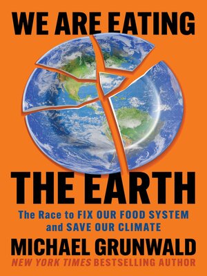 cover image of We Are Eating the Earth